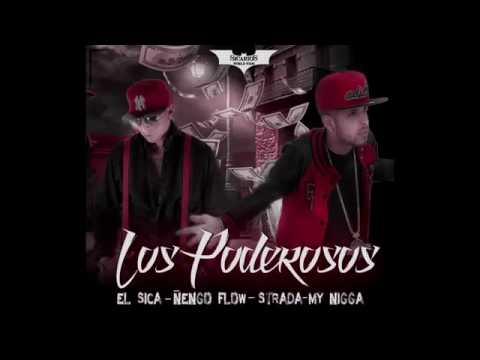 El sica ft ñengo flow -los poderosos