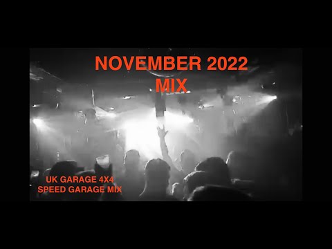UK GARAGE 4X4 SPEED GARAGE MIX NOVEMBER 2022