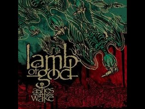 Lamb Of God, Ashes Of The Wake Full Album HD