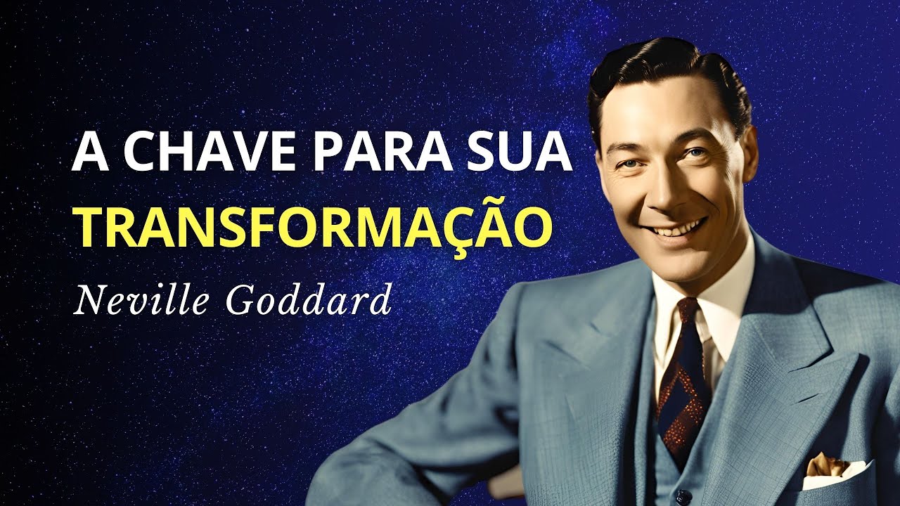 Liberte-se do Medo e Descubra o Seu Verdadeiro Poder - Neville Goddard