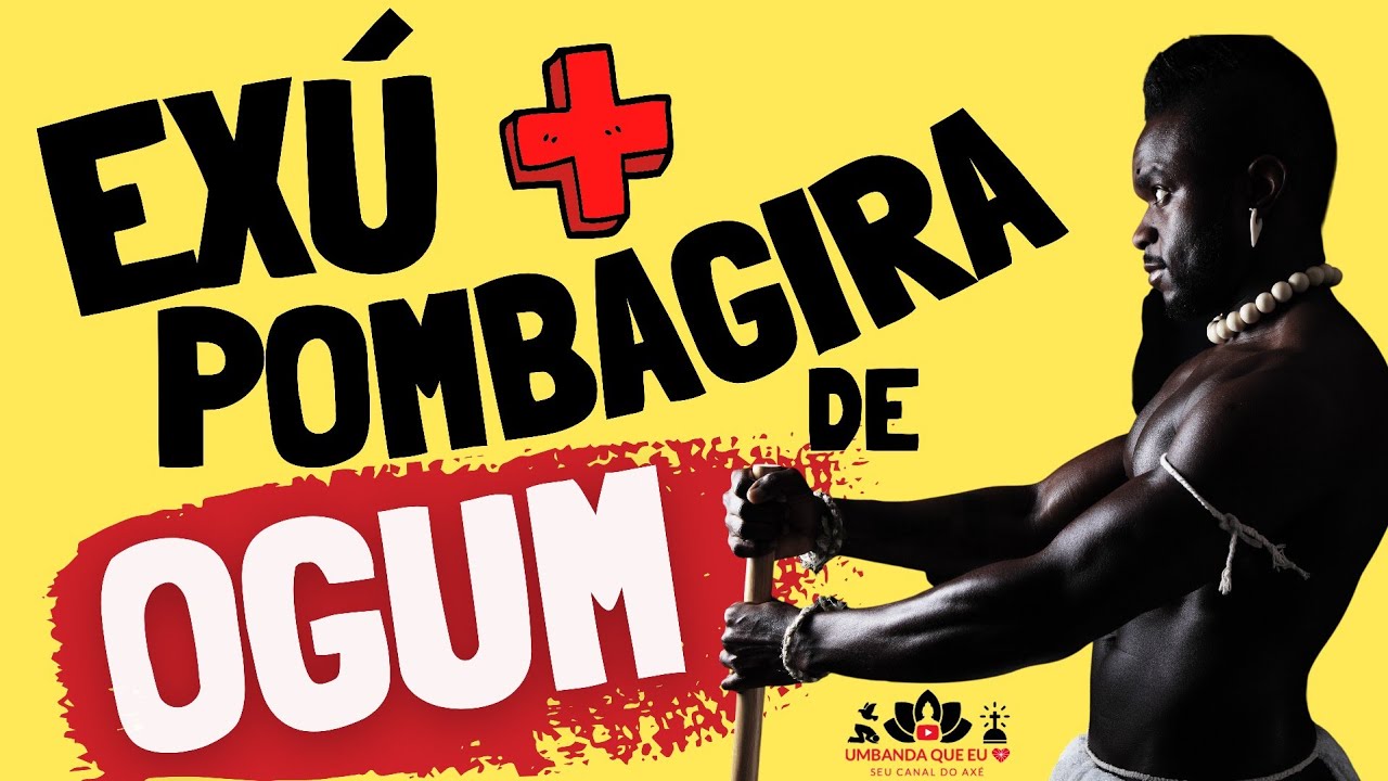 QUEM SÃO OS EXÚS E POMBAGIRAS DE OGUM