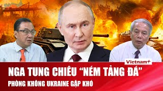 QUỐC TẾ NÓNG: Nga “ném tảng đá, mặt hồ phẳng lặng dậy sóng”, Ukraine chao đảo trước bom lượn tầm xa