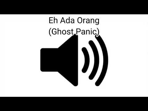 Sound Effect Eh Ada Orang (Ghost Panic)