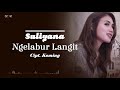 Ngelabur Langit Suliyana Lirik HD