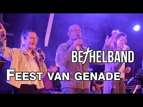 Bethelband - Feest van genade (Opwekking 820)