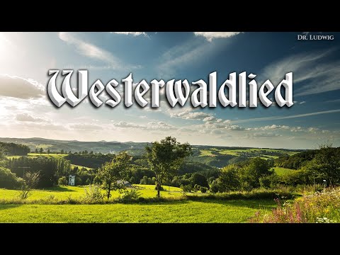 Westerwaldlied [German folk song][+English translation]