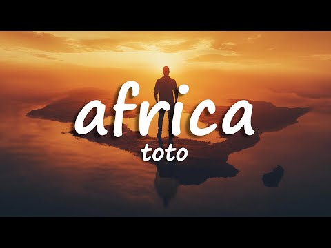 Toto - Africa (Lyrics)