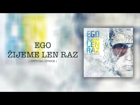 Ego - Žijeme len raz |Official Lyrics Video|