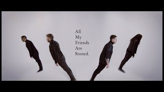Rival Tides - All My Friends Are Stoned (Official Video)