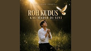 Download lagu Roh Kudus Kau Hadir DI Sini (Live) mp3