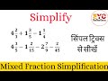 Simplification Tricks Fraction Based Simplification Simplify Mixed Fraction Simplifying
