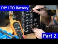 DIY Lithium Titanate (LTO) Battery Part 2