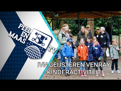 IVN Venray kinderactiviteit - 2 mei 2023 - Peel en Maas TV Venray