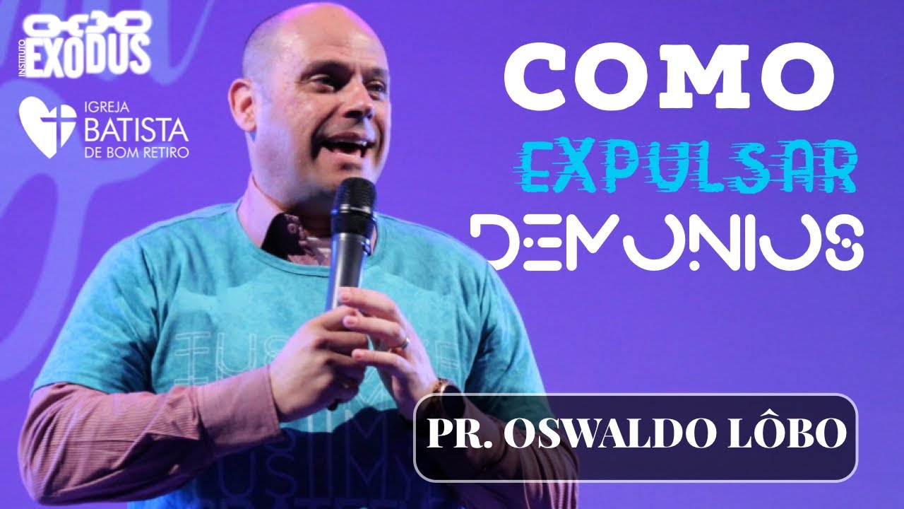 Como Expulsar Demônios - Pr. Lôbo | LIÇÕES PRÁTICAS DA LIBERTAÇÃO