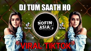 Download lagu DJ TUM SAATH HO X HUJAN RIBUT ANGIN BADAI (NOFIN ASIA REMIX) mp3