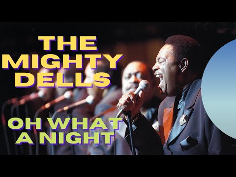 Thumbnail for THE DELLS - OH WHAT A NIGHT by Verne Allison