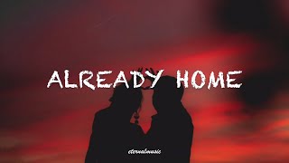 Already Home - A Great Big World (lyrics)