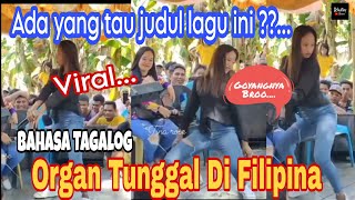 Download lagu viral seru...!!! Organ Tunggal di Filipina dengan bahasa Tagalog - goyangannya.. mp3