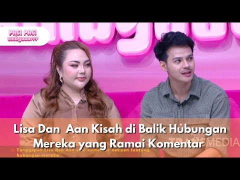 Lisa Dan Aan Kisah di Balik Hubungan Mereka yang Ramai Komentar - PAGI PAGI AMBYAR (18.9.25) P3