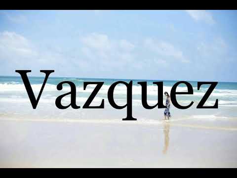 How To Pronounce Vazquez🌈🌈🌈🌈🌈🌈Pronunciation Of Vazquez