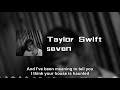 Taylor Swift - seven(the long pond studio sessions) (Unoffical Lyric Video)