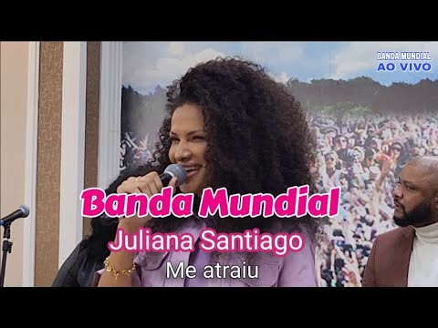 BANDA MUNDIAL (Juliana Santiago)