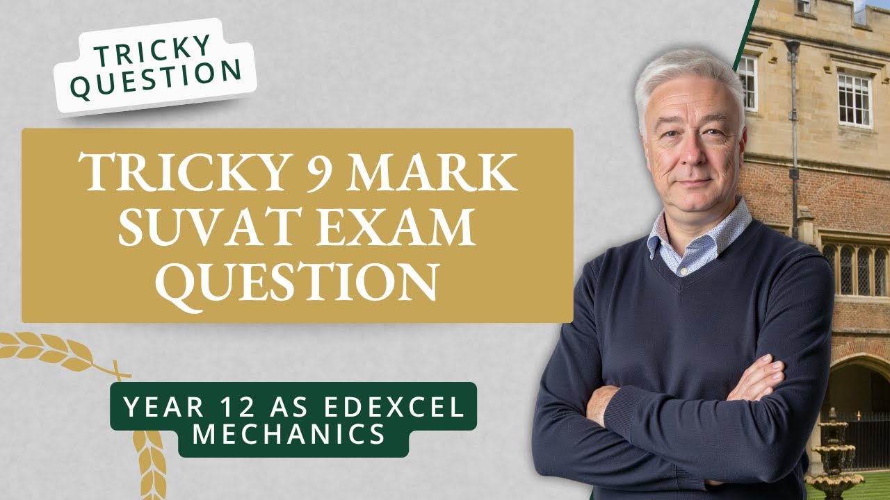 Tricky AS SUVAT Exam Question