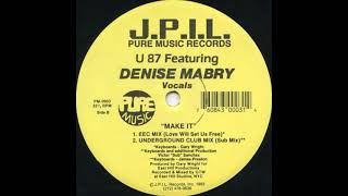 U 87 Featuring Denise Mabry - Make It EEC Mix (Love Will Set Us Free)