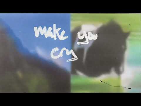 Video thumbnail for Make You Cry