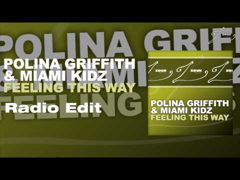 Polina Griffith & Miami Kidz - Feeling This Way (Radio Edit)