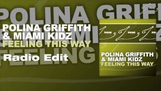 Polina Griffith & Miami Kidz - Feeling This Way (Radio Edit)
