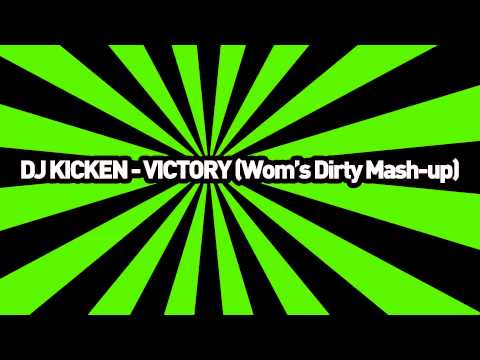 DJ Kicken - Victory (Wom's Dirty Mash-up)
