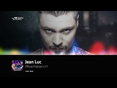 Jean Luc - Official Podcast 477