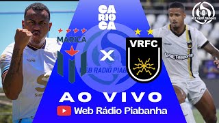 MARICÁ X VOLTA REDONDA - AO VIVO E DE GRAÇA - CAMPEONATO CARIOCA - 02/02/2026