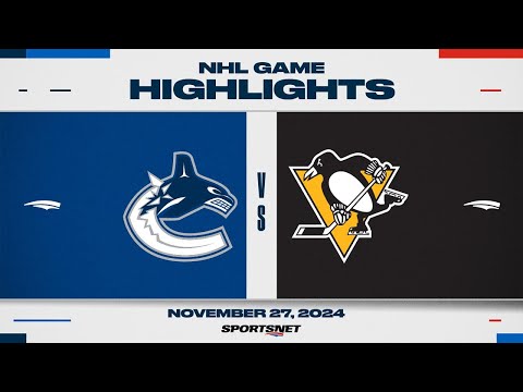 NHL Highlights | Canucks vs. Penguins - November 27, 2024