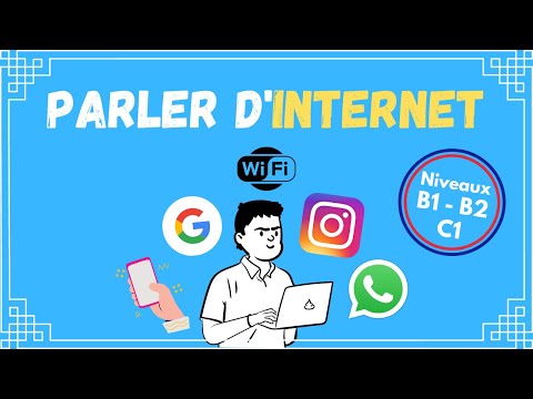 DELF B1 B2 - DALF C1 | Parler d'Internet, lexique, actions, problèmes