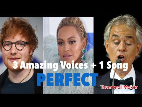 Ed Sheeran ft Andrea Bocelli ft Beyonce - Perfect