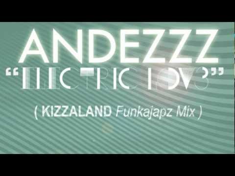 ANDEZZZ "Electric Lov3" (KIZZALAND - Funkajapz Mix)
