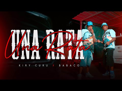 Kiry Curu - Babaco - UNA RATA ( Video Oficial )