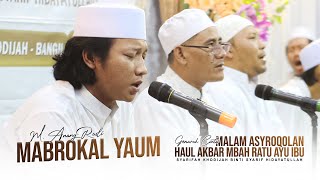 Download lagu Mabrokal Yaum (Anang Rusli) 🤍 Malam Asyroqolan || Haul Syarifah Khodijah Bangil 2025 mp3