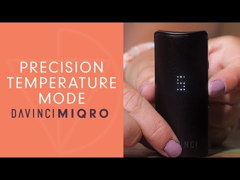 How To Use Precision Temp Mode on MIQRO Vaporizer - DaVinciVaporizer.com