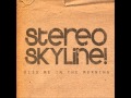 Kiss Me In The Morning - Stereo Skyline 