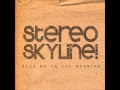 Kiss Me In The Morning - Stereo Skyline 