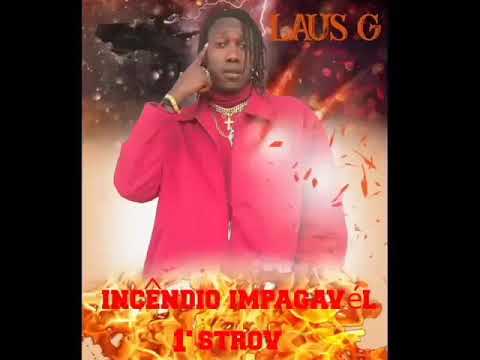 Laus G. Incêndio impagável ( 1° strov )