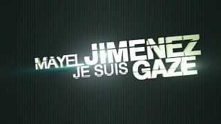 Mayel Jimenez - Je suis Gazer
