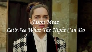Jason Mraz - Let&#39;s See What The Night Can Do (Know) - Sub English/Español