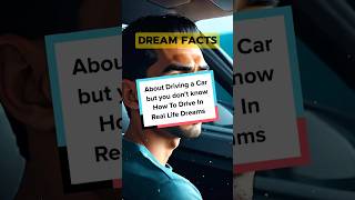 Dream about Driving A Car But You Don&#39;t Know How To Drive In Real Life Dreams 👈 #shorts
