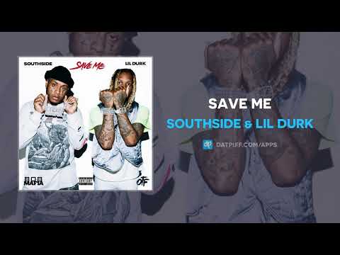Southside & Lil Durk - Save Me (AUDIO)