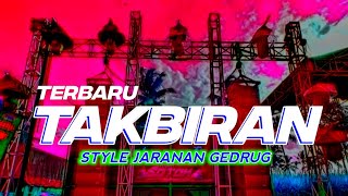 Download lagu DJ TAKBIRAN STYLE JARANAN GEDRUG TERBARU 2024 mp3