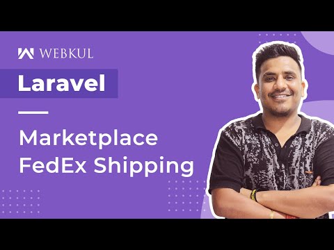 Laravel eCommerce Marketplace Shipping Management:-FedEx Shipping